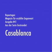 Casablanca | Aus der Serie Gestrandet | Magazin Zürich
