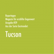 Tucson | Aus der Serie Gestrandet | Magazin Zürich